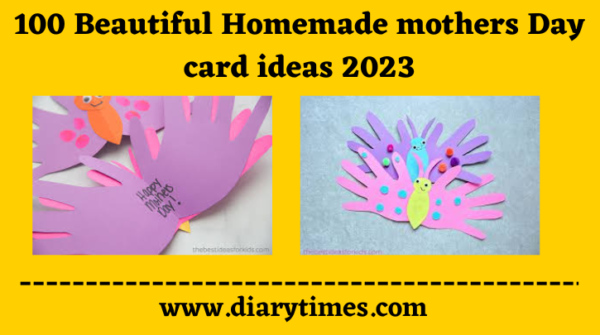 100 Beautiful Homemade mothers Day card ideas 2023