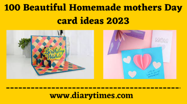 100 Beautiful Homemade mothers Day card ideas 2023