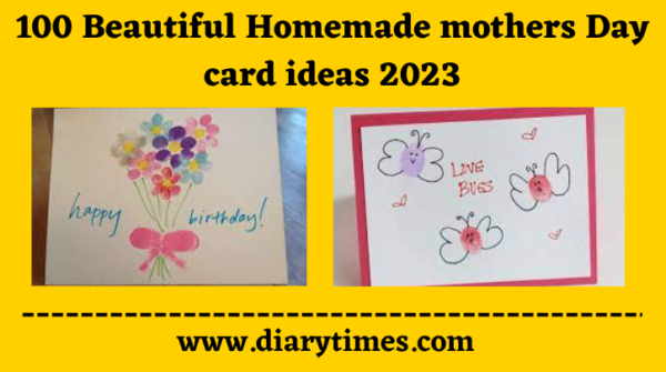 100 Beautiful Homemade mothers Day card ideas 2023