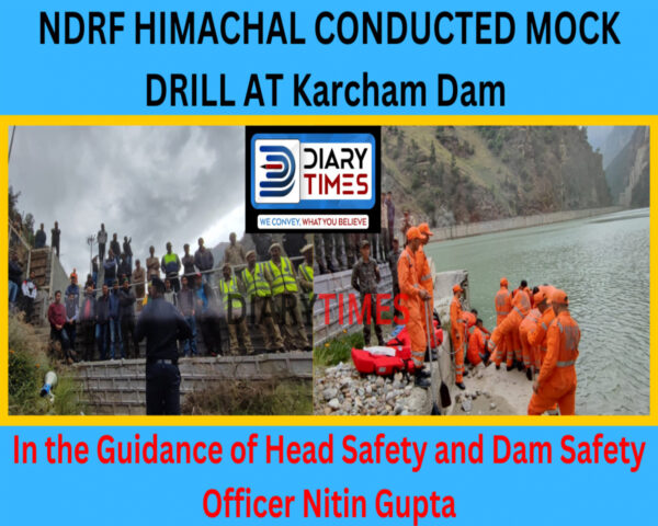 NDRF Himachal Conducted Mock Drill At Karcham Dam In the Guidance of Dam Safety Officer Nitin Gupta