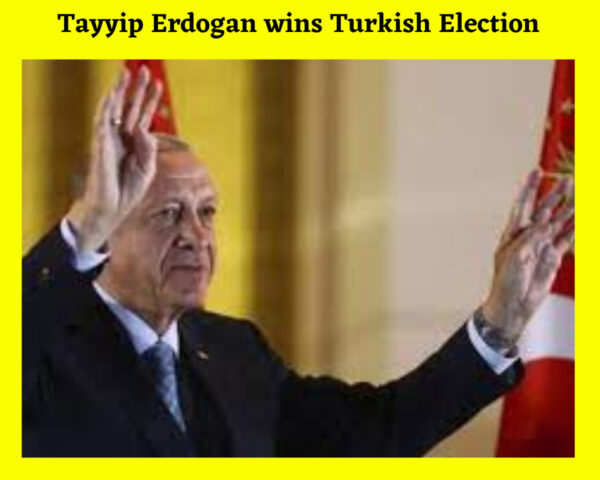 Tayyip Erdogan wins Turkish Election