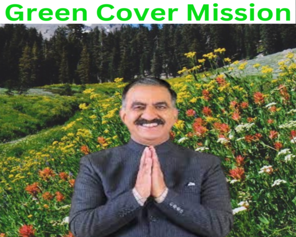 Chief Minister Green Cover Mission- Himachal Pradesh