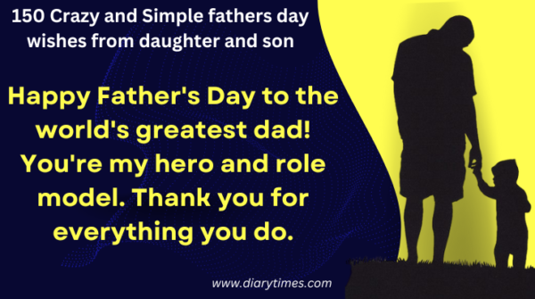 150 Crazy and Simple fathers day wishes from daughter and son