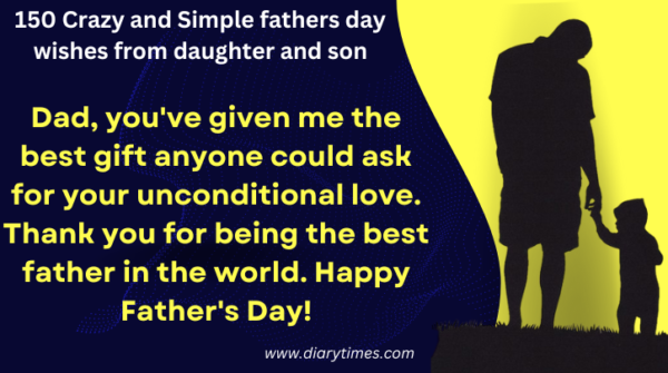 150 Crazy and Simple fathers day wishes from daughter and son