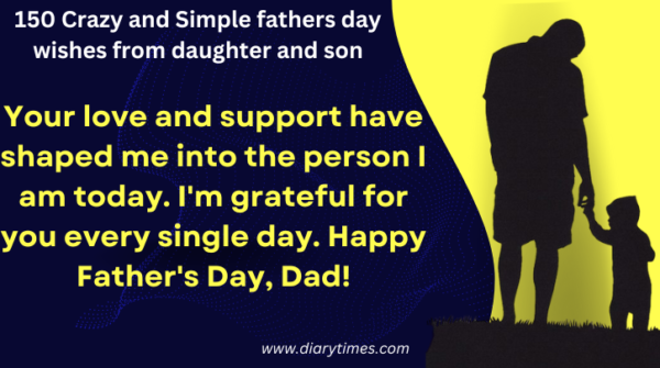 150 Crazy and Simple fathers day wishes from daughter and son