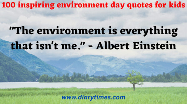 100 inspiring environment day quotes for kids