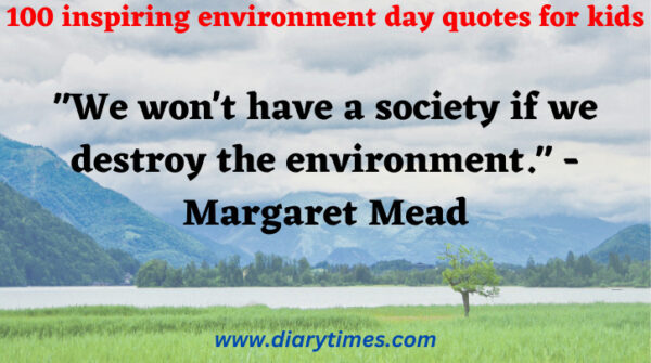 100 inspiring environment day quotes for kids