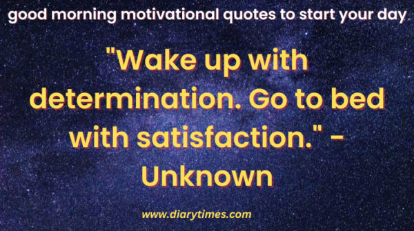 250 life changing good morning motivational quotes to start your day