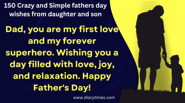 150 Crazy and Simple fathers day wishes from daughter and son