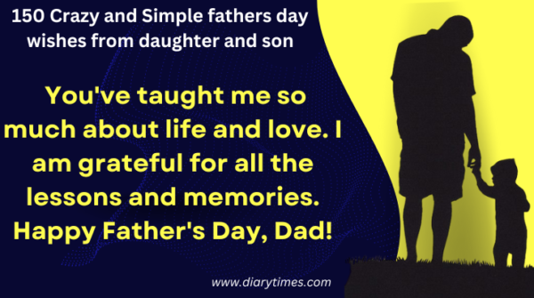 150 Crazy and Simple fathers day wishes from daughter and son