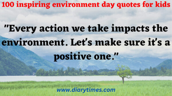 100 inspiring environment day quotes for kids