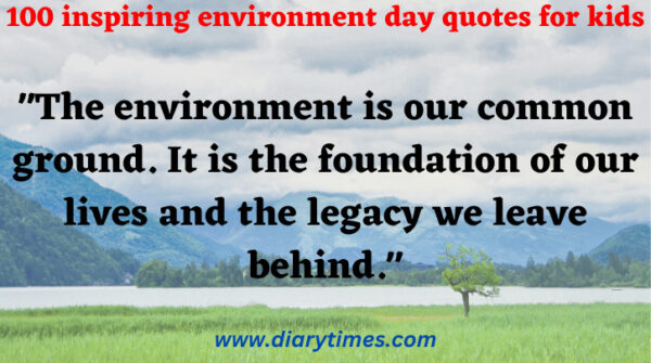 100 inspiring environment day quotes for kids