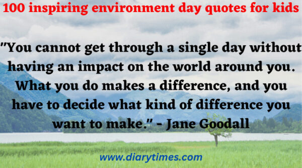 100 inspiring environment day quotes for kids