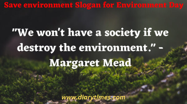 100 Save environment Slogan for Environment Day 2023