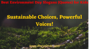 Best Environment Day Slogans (Quotes) for Kids