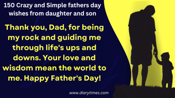 150 Crazy and Simple fathers day wishes from daughter and son