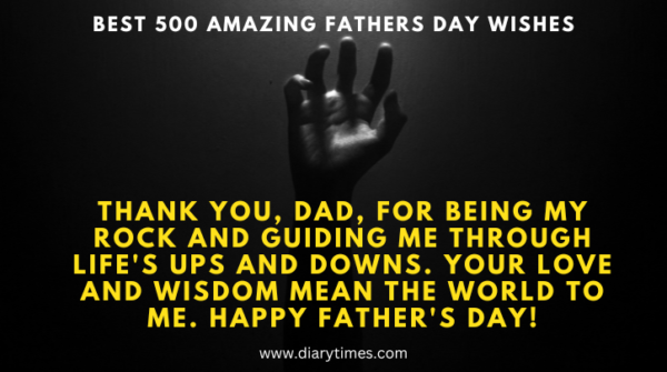 Best 500 Amazing Fathers Day Wishes