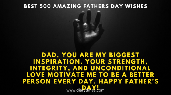 Best 500 Amazing Fathers Day Wishes