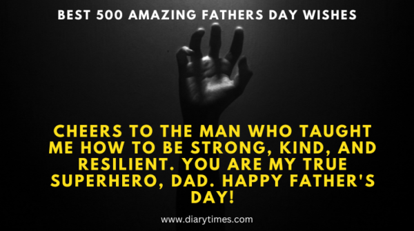 Best 500 Amazing Fathers Day Wishes