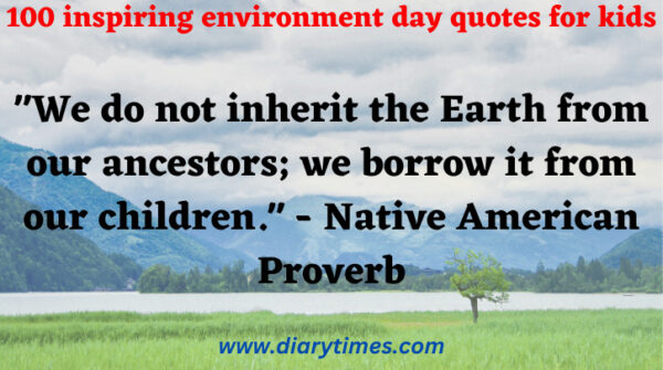 100 inspiring environment day quotes for kids