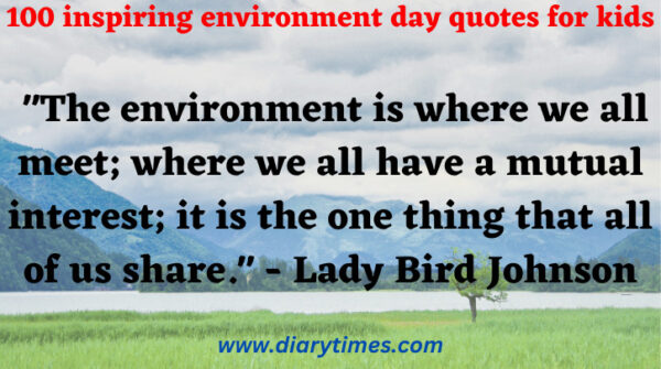 100 inspiring environment day quotes for kids