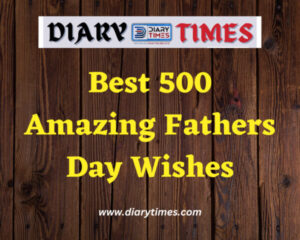 Best 500 Amazing Fathers Day Wishes