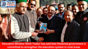 Education Minister Rohit Thakur has said that Himachal government is committed to strengthen the education system in rural areas.