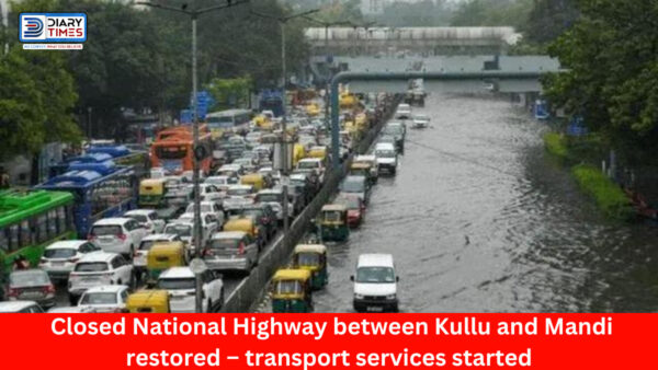 Kullu News : Closed National Highway between Kullu and Mandi restored – transport services started