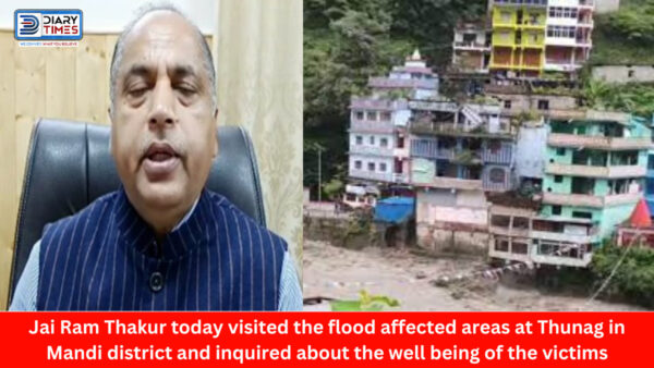 Himachal News : Jai Ram Thakur today visited the flood affected areas at Thunag in Mandi district and inquired about the well being of the victims