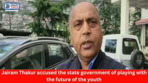 Shimla : Jairam Thakur accused the state government of playing with the future of the youth