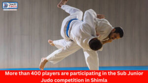 Shimla News : More than 400 players are participating in the Sub Junior Judo competition in Shimla