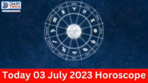 Daily Horoscope 2023 – Today 03 July 2023 Horoscope | today horoscope