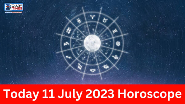 Today 11 July 2023 Horoscope