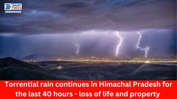 Torrential rain continues in Himachal Pradesh for the last 40 hours - loss of life and property at many places