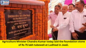 Agriculture Minister Chandra Kumar today laid the foundation stone of Rs 75 lakh tubewell at Ludhiad in Jwali.