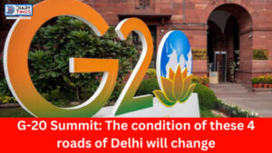 G-20 Summit: The condition of these 4 roads of Delhi will change, MCD started preparations for G-20