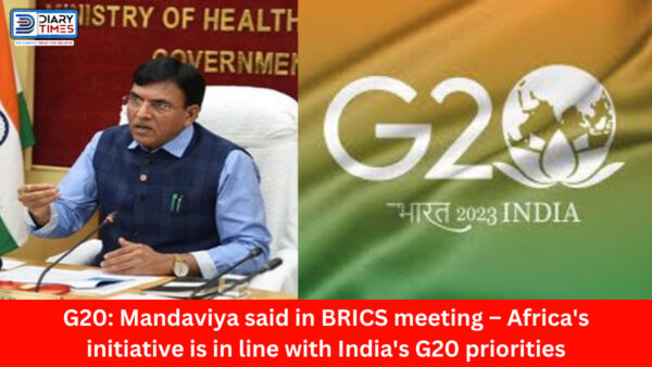 G20: Mandaviya said in BRICS meeting – Africa's initiative is in line with India's G20 priorities