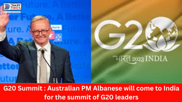 G20 Summit : Australian PM Albanese will come to India for the summit of G20 leaders