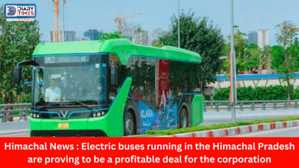 Himachal News : Electric buses running in the Himachal Pradesh are proving to be a profitable deal for the corporation