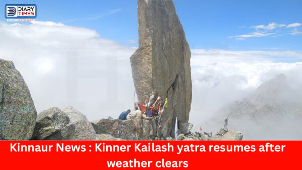 Kinnaur News : Kinner Kailash yatra resumes after weather clears