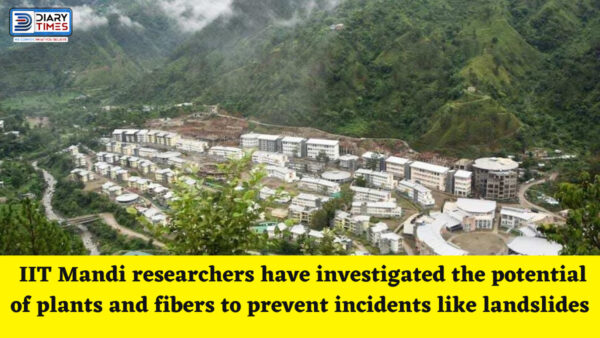 Mandi News : IIT Mandi researchers have investigated the potential of plants and fibers to prevent incidents like landslides