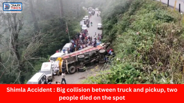 Shimla Accident : Big collision between truck and pickup, two people died on the spot