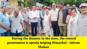 Shimla News : During the disaster in the state, the central government is openly helping Himachal - Jairam Thakur