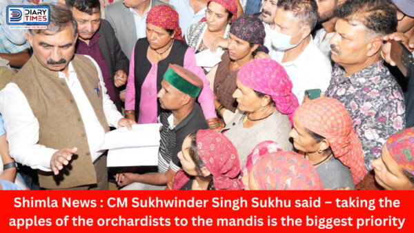 Shimla News : CM Sukhwinder Singh Sukhu said – taking the apples of the orchardists to the mandis is the biggest priority