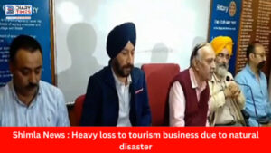 Shimla News : Heavy loss to tourism business due to natural disaster