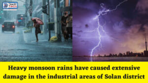 Solan News : Heavy monsoon rains have caused extensive damage in the industrial areas of Solan district