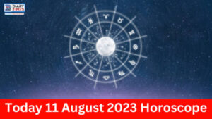 Daily Horoscope 2023 – Today 11 August 2023 Horoscope | today horoscope