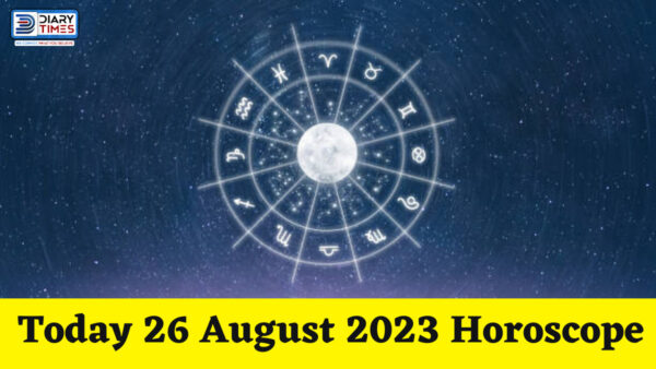 Daily Horoscope 2023 – Today 26 August 2023 Horoscope | today horoscope