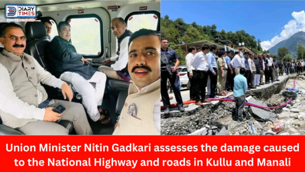 Himachal Pradesh - Union Minister Nitin Gadkari assesses the damage caused to the National Highway and roads in Kullu and Manali