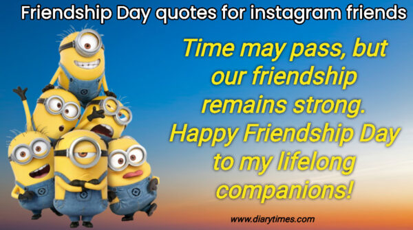 Best 250 Friendship Day quotes for instagram friends